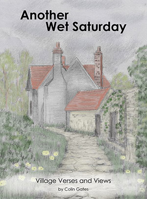 Another Wet Saturday: Village Verses and Views